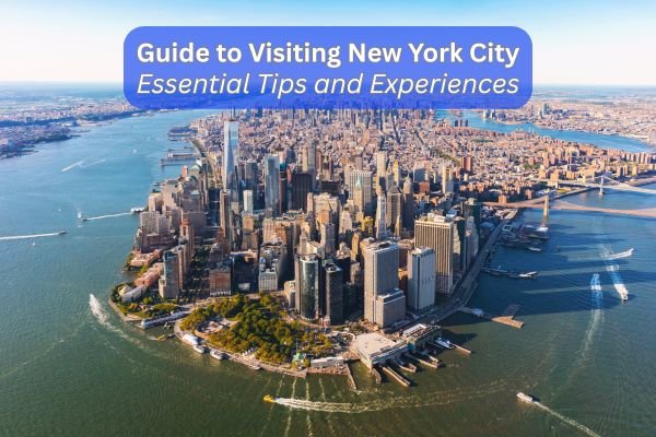 Guide to Visiting New York City