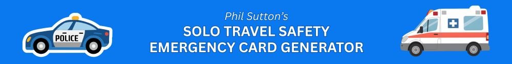 SOLO TRAVEL SAFETY and EMERGENCY CARD GENERATOR